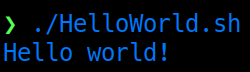 Run <code>HelloWorld.sh</code>